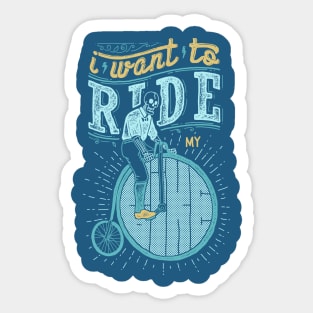 I Want to Ride my Bike Sticker